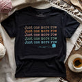 Just One More Row T-shirt